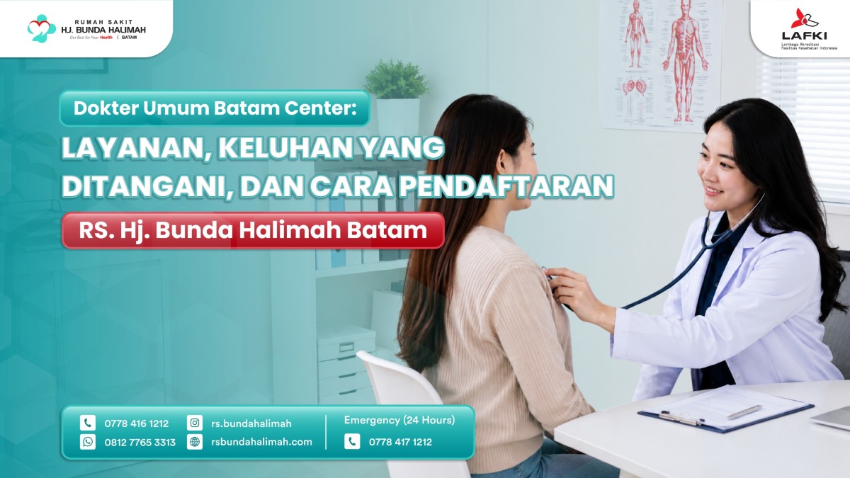 Dokter Umum Batam Center. Keluhan yang Ditangani, dan Cara Daftar
