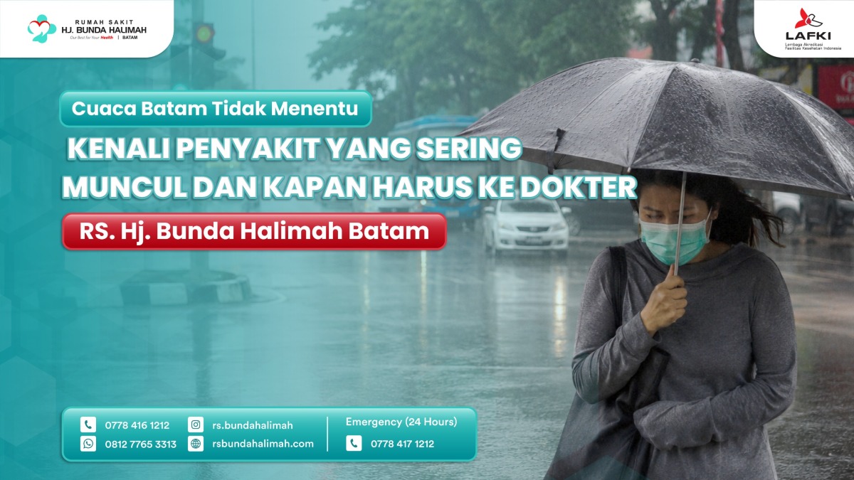 Cuaca Batam Tidak Menentu, Kenali Penyakit yang Sering Muncul dan Kapan Harus ke Dokter