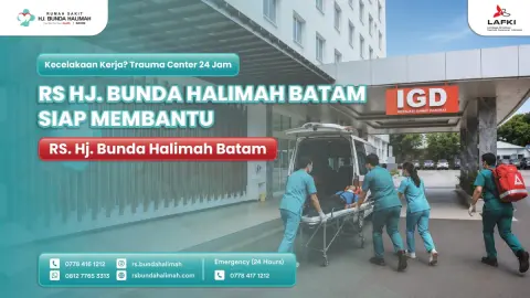 Kecelakaan Kerja? Trauma Center 24 Jam RS Hj. Bunda Halimah Batam Siap Membantu