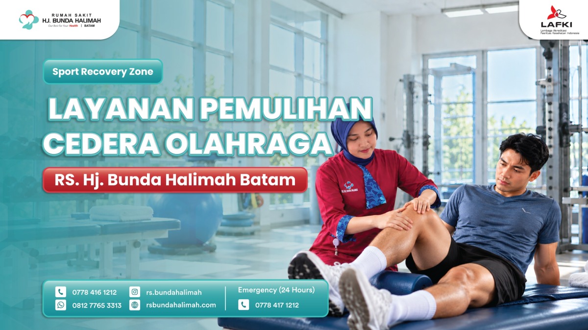 Sport Recovery Zone : Layanan Pemulihan Cedera Olahraga di RS Hj. Bunda Halimah Batam